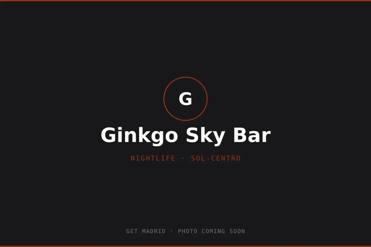 PHOTO COMING SOON: Ginkgo Sky Bar rooftop terrace in Madrid