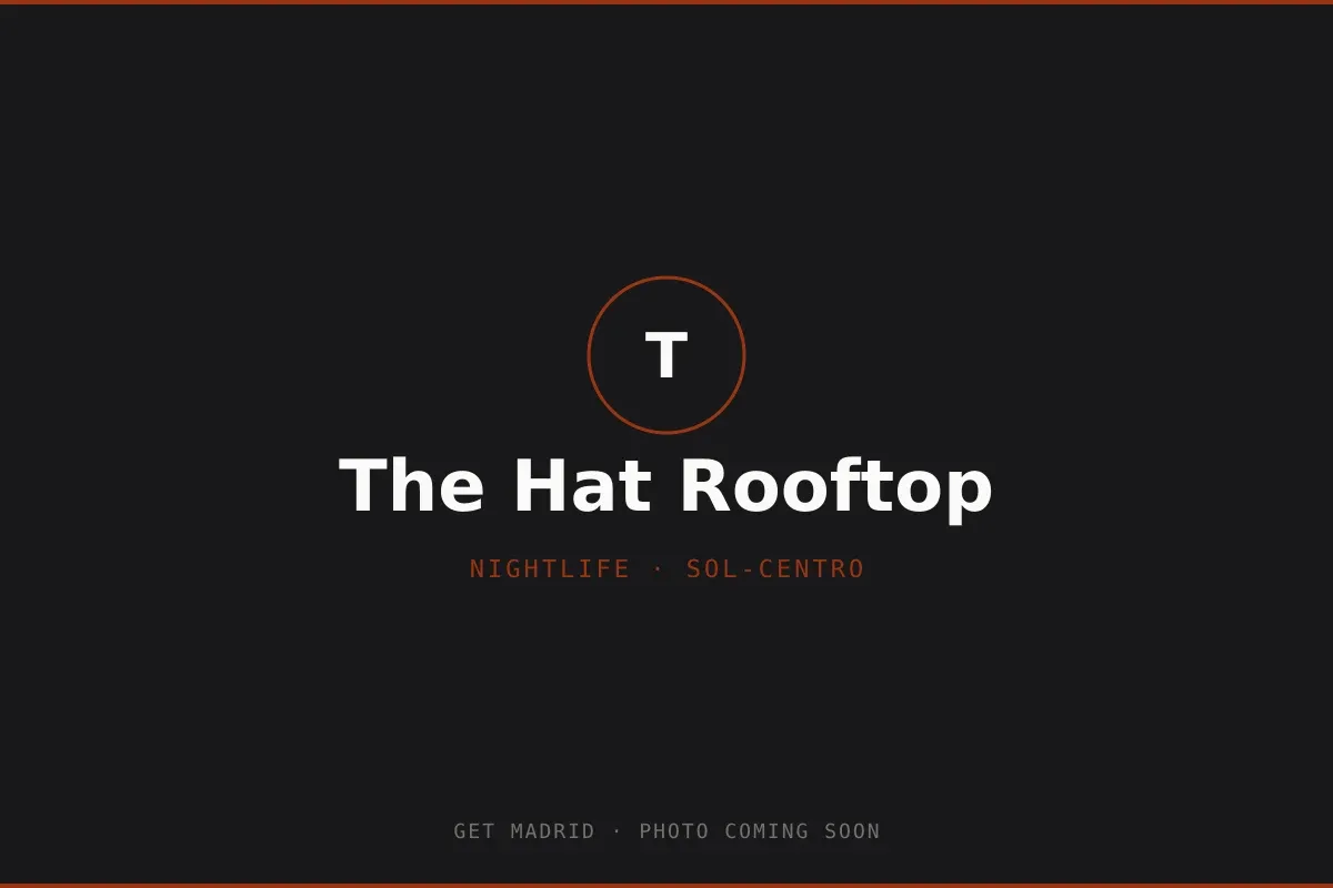 PHOTO COMING SOON: The Hat Rooftop terrace in Madrid